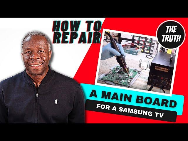 How to Repair a Main Board at No Cost for a Samsung and LG TV - Part 2: A DIY Guide