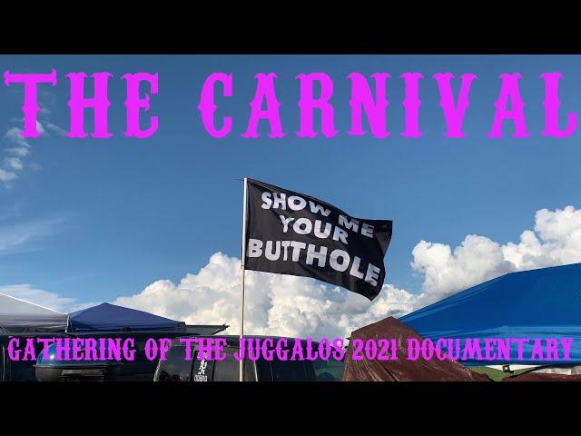 "THE CARNIVAL" -  Gathering Of The Juggalos 2021 Documentary