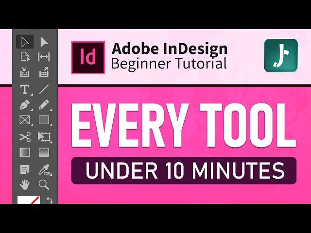 Master InDesign tools and their uses in just 10 minutes