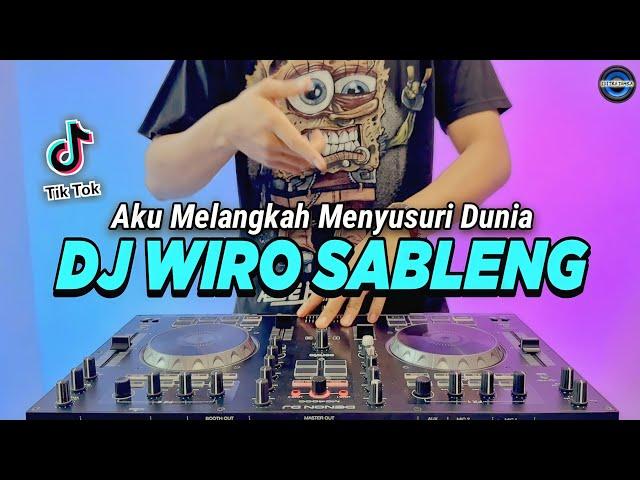 DJ WIRO SABLENG - AKU MELANGKAH MENYUSURI DUNIA REMIX FULL BASS VIRAL TIKTOK TERBARU 2022