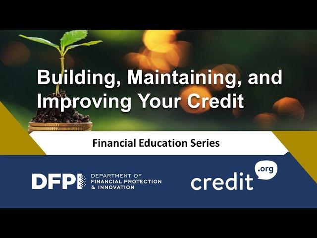 Building, Maintaining, and Improving Your Credit webinar