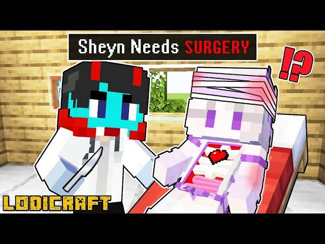 Sheyyyn Needs SURGERY In Minecraft!