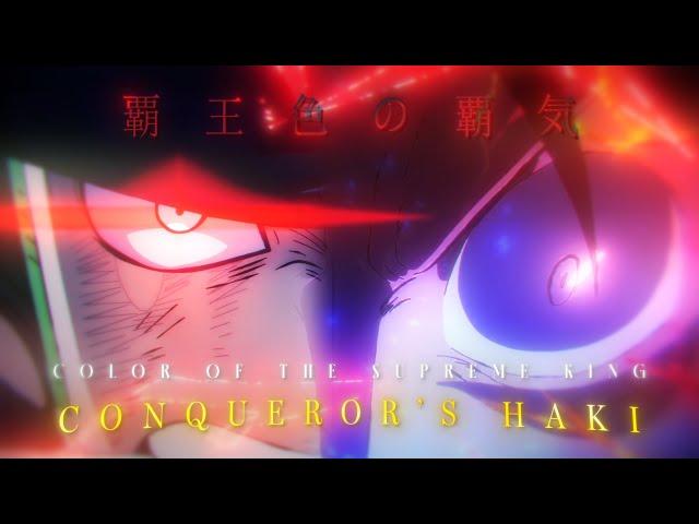 Conqueror's Haki | One Piece Edit