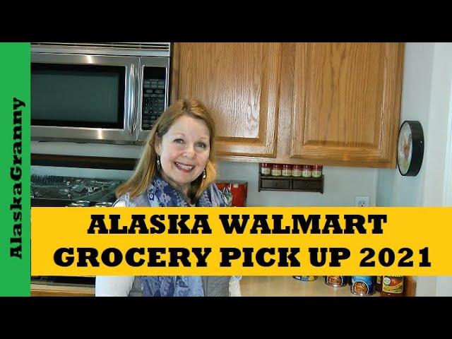 Alaska Walmart Grocery PickUp 2021 Prepper Pantry Shopping Haul