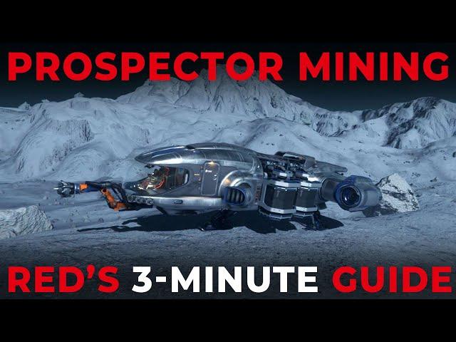 Prospector Mining - Red's 3 Minute Beginners Guide for MINING in Star Citizen