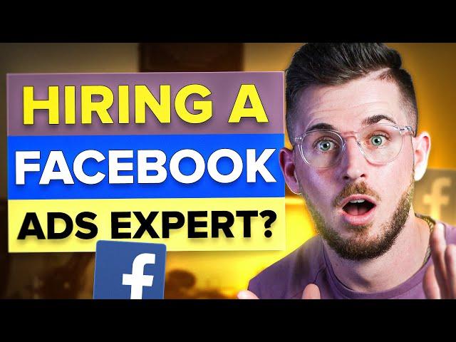 Hiring A Facebook Ads Expert in 2021 (Complete Guide)