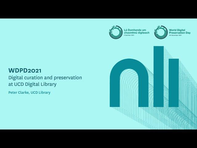 Digital curation and preservation at UCD Digital Library