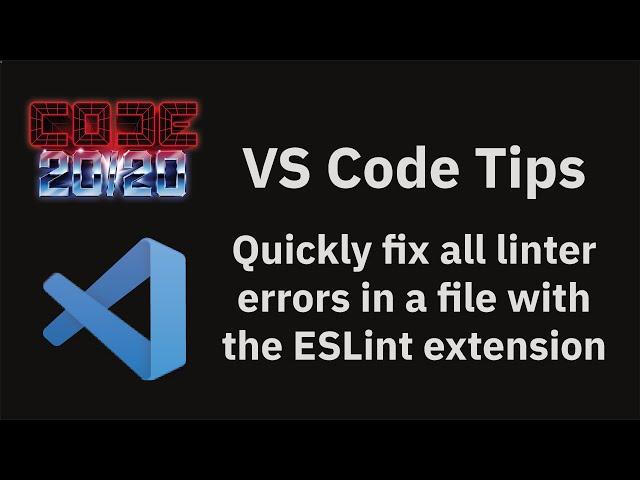 VS Code tips — Quickly fix all linter errors in a file with the ESLint extension