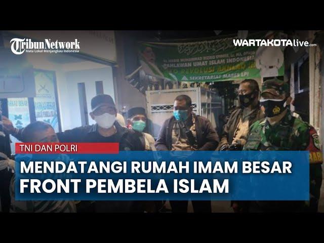 TNI dan Polri Datangi Rumah Imam Besar FPI dan Memintanya Lakukan Tes Swab