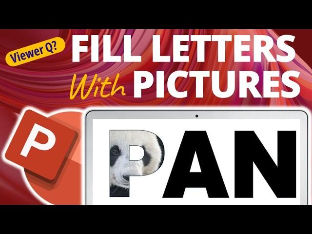 How to Fill Letter with Image in PowerPoint!  [Viewer Question]