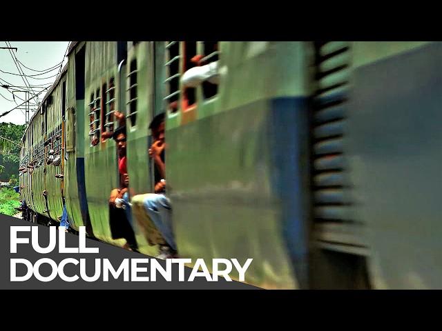 World’s Toughest Train Rides | India: Overcrowded and Unstoppable | Free Documentary