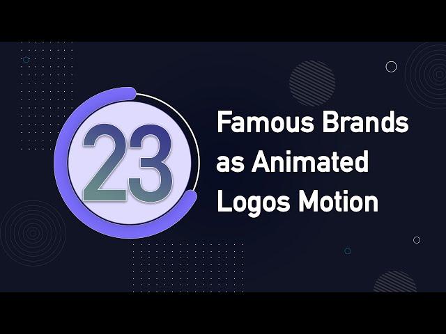 23 Famous Brands Logos Motion | Logos Motion Graphics | adobe after effect