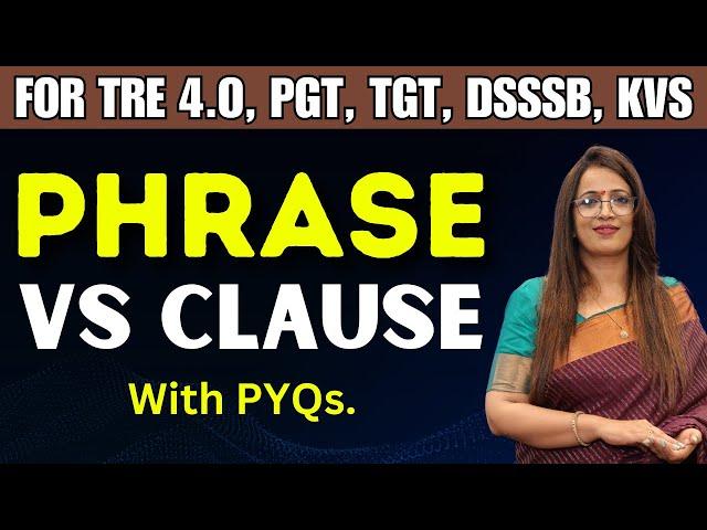 Phrase Vs Clause | For SSC, TGT, PGT, KVS, DSSSB, & all other Competitve Exams |  Rani Ma'am