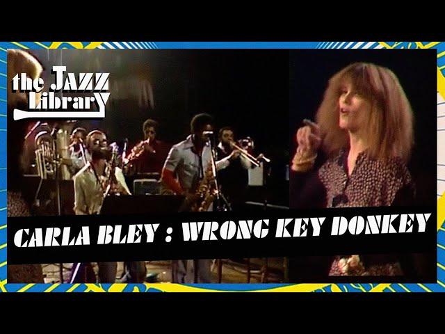 CARLA BLEY Band - Wrong Key Donkey , Live at Livehouse Nacht, 1980 | THE JAZZ LIBRARY