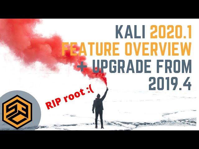 Kali Linux 2020.1 Feature Overview + Upgrade from 2019.4