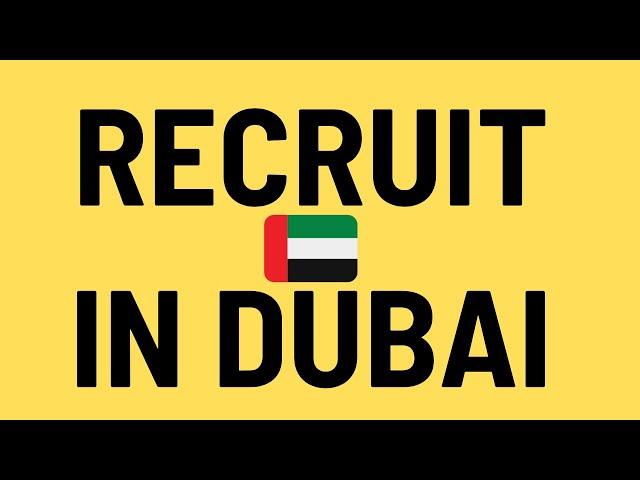 How To Start A Recruitment Agency And Start Recruiting In Dubai