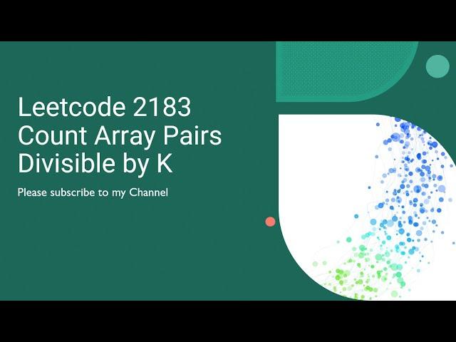 Leetcode 2183  Count Array Pairs Divisible by K