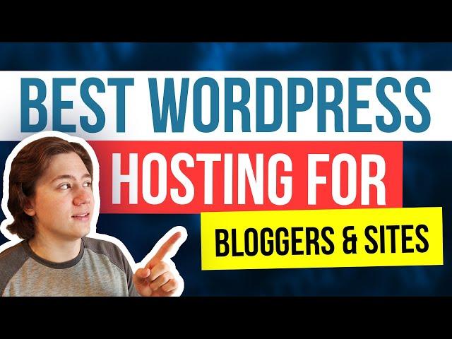 Best WordPress Hosting Sites For Bloggers & Websites  