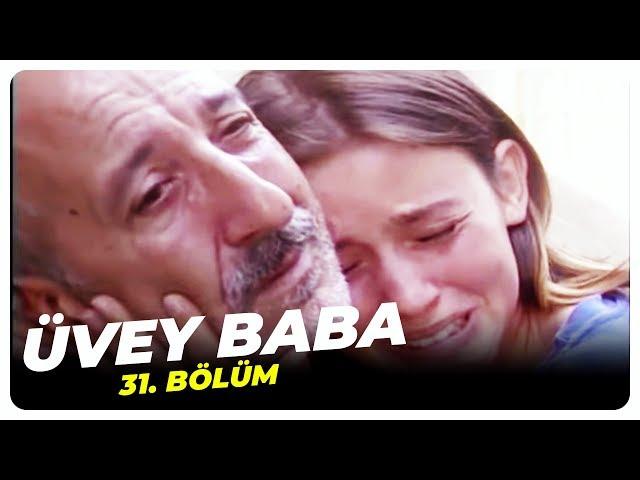 Üvey Baba 31. Bölüm Tek Parça