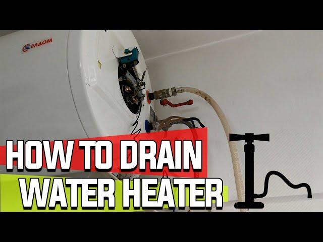 How To Drain Water Heater