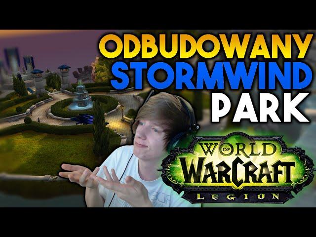 Odbudowany Park w Stormwind!