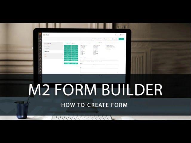How To Create Form In Magento 2 Fast -  Magento 2 Form Builder Tutorials