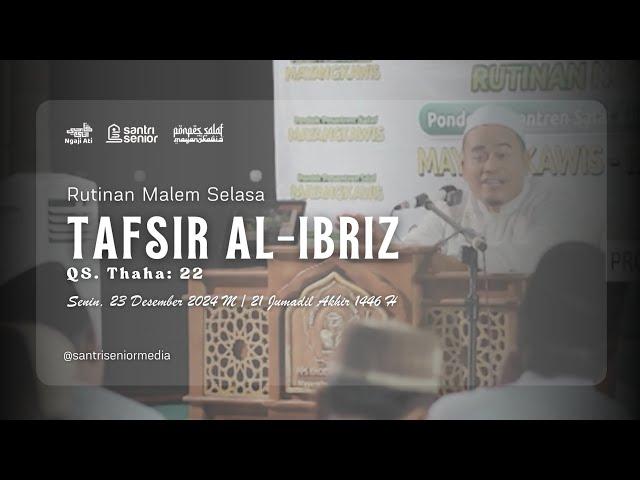 [LIVE] RUTINAN NGAJI ATI KITAB TAFSIR AL-IBRIZ QS THAHA: 22 || KH TOHA ABRORI