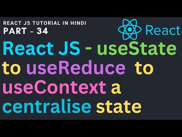 use of useContext useReducer best alternate for redux | React JS tutorial for beginners and pro 34