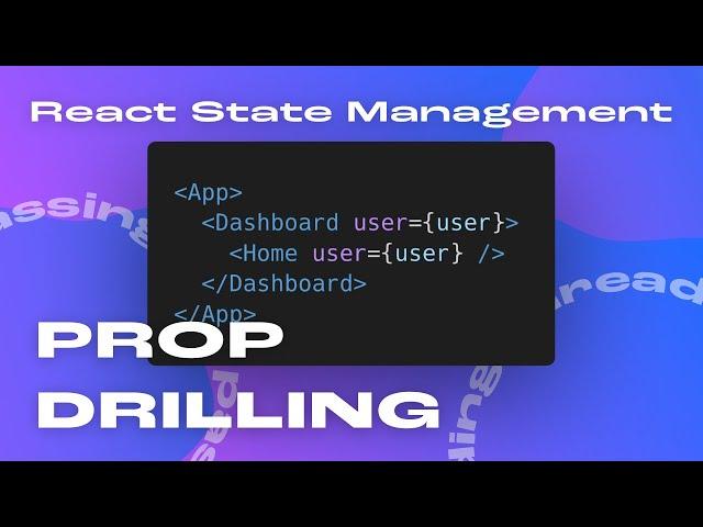 What is Prop Drilling? | React State Management in 9 Minutes