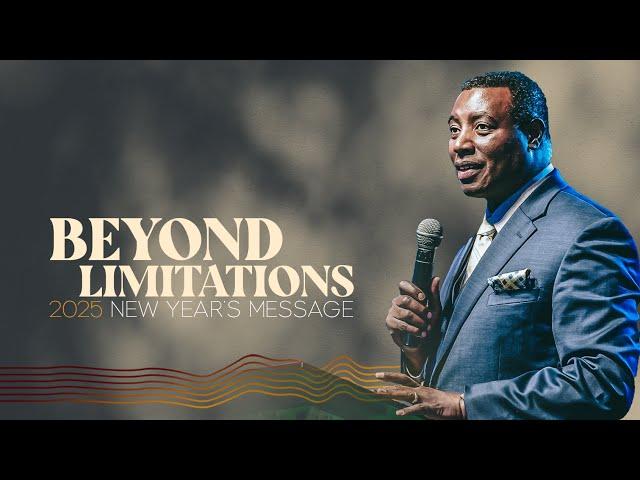 BEYOND LIMITATIONS - KURENGA IMBIBI (NEW YEAR'S MESSAGE 2025) | With Apostle Dr. Paul M. Gitwaza