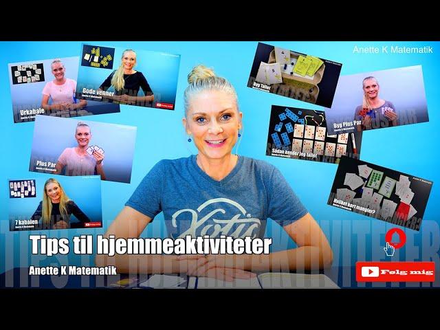 Tips til hjemmeaktiviteter / Anette K Matematik