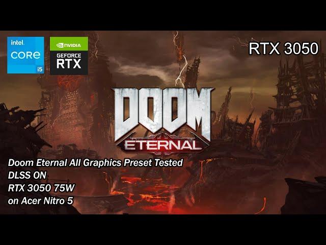 DOOM Eternal All Graphics Preset Tested on RTX 3050 75W | RTX & DLSS ON Test | Acer Nitro 5