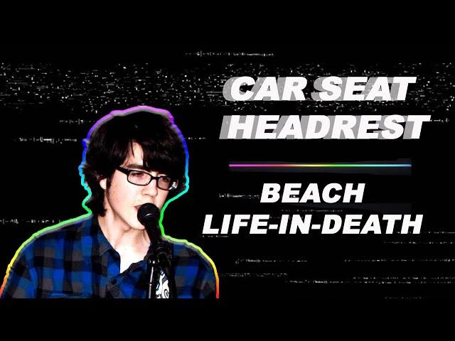 The Magic of a Song | Car Seat Headrest: Beach Life-In-Death