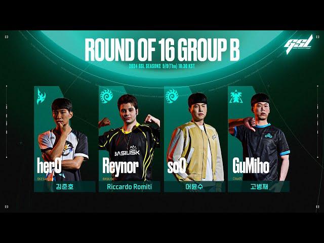 [ENG] 2024 GSL S2 Ro.16 Group B 「Full VOD」