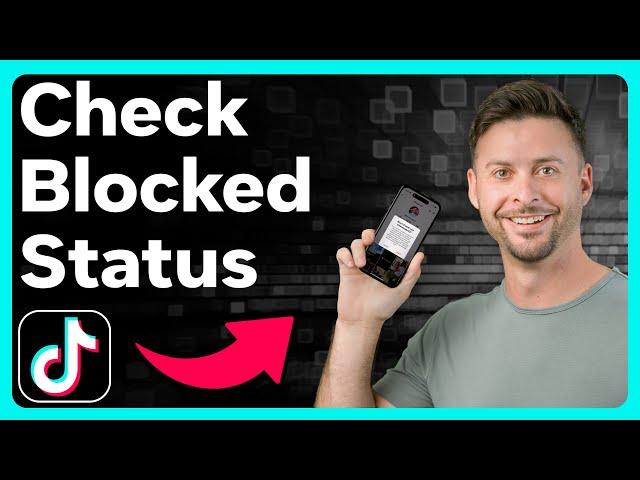 How To Check If You're Blocked On TikTok