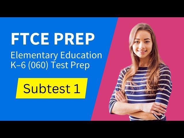 FTCE Elementary Education K–6 060 Subtest 1 Language Arts and Reading 601 Test Prep Study Guide