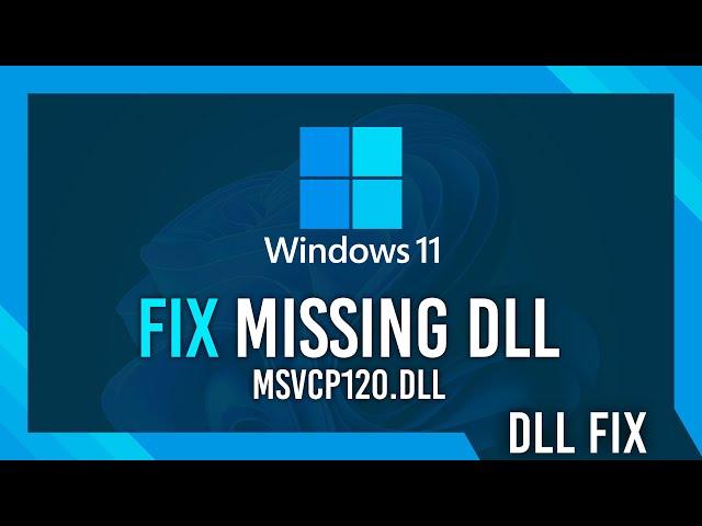 Fix msvcp120.dll Missing Error | Windows 11 Simple Fix