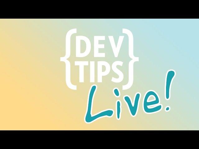 Announcing DevTips Live!