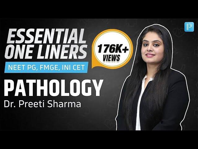 One liners for "PATHOLOGY" by Dr. Preeti Sharma[MUST KNOW] | NEET PG, FMGE & INI-CET