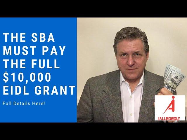 The SBA must pay the full $10,000 EIDL Grant