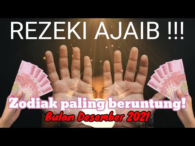 REZEKI AJAIB!! 3 ZODIAK PALING BERUNTUNG DI BULAN DESEMBER 2021 #desember2021