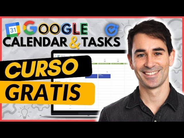  CURSO GRATIS  GOOGLE CALENDAR + TASKS | Organiza tus Proyectos y Tareas