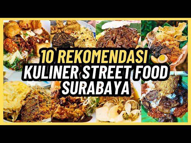 10 REKOMENDASI KULINER STREET FOOD SURABAYA