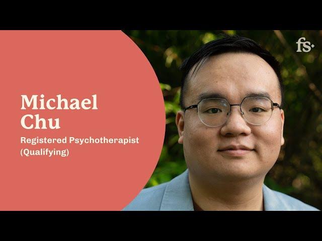 Michael Chu, Registered Psychotherapist (Qualifying) | First Session