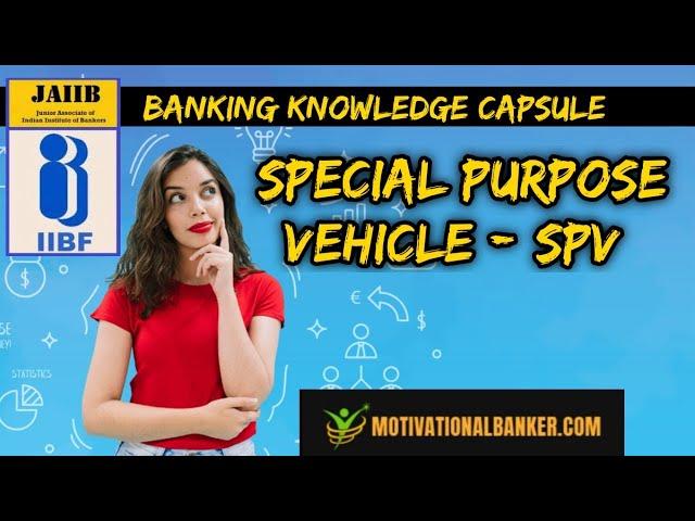 What is "Special Purpose Vehicle" SPV