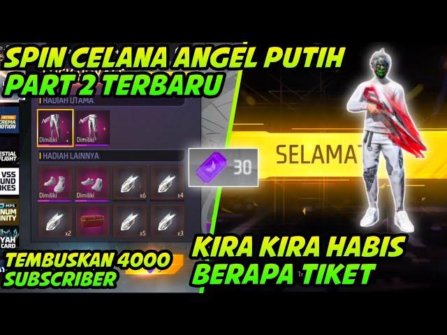 SPIN CELANA ANGEL PUTIH PART 2 TERBARU||KIRA KIRA HABIS BERAPA TIKET UNTUK SPINAN CELANA ANGEL