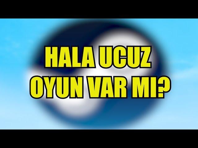 STEAM DOLAR'A GEÇTİ AMA HALA UCUZ OYUN VAR MI?