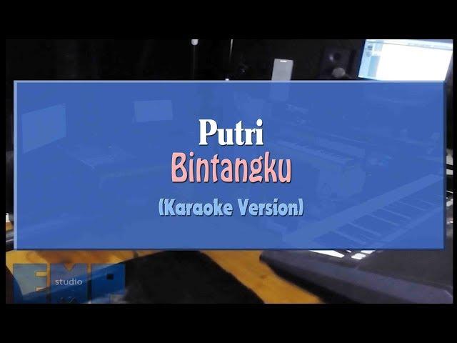 Putri - Bintangku (KARAOKE TANPA VOCAL)