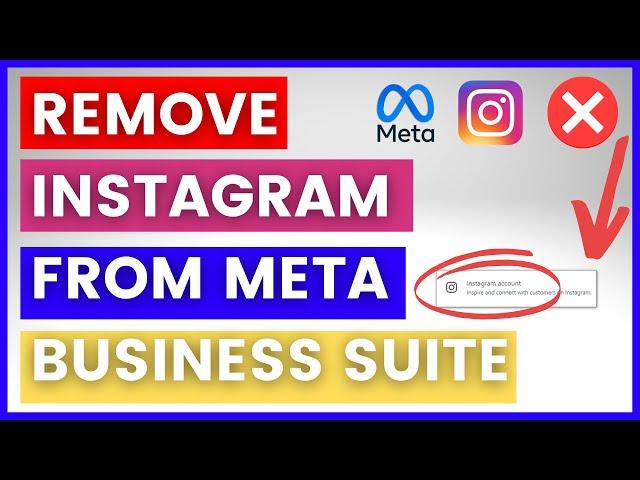 How To Remove Instagram Account From Meta Business Suite? [in 2024] (From Facebook Business Suite)