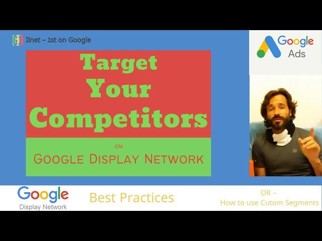 How to target your competitors on GDN | Google Ads Best Practices 2024 | Custom Segments